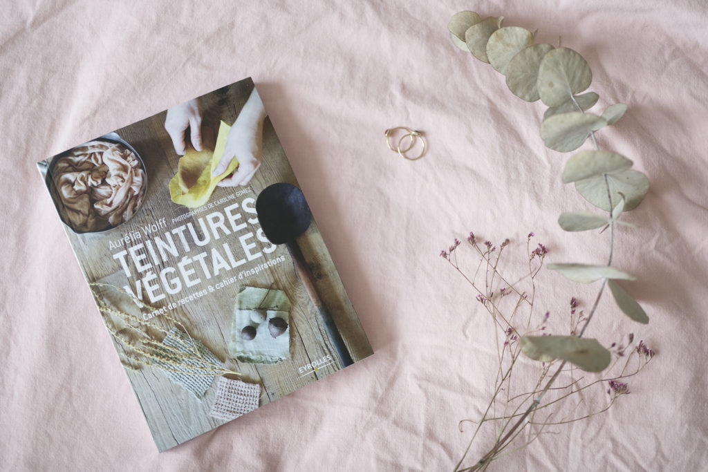 juin 2018, culture, photo, livre, teintures végétales, Aurélia Wolff